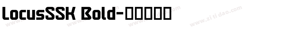 LocusSSK Bold字体转换